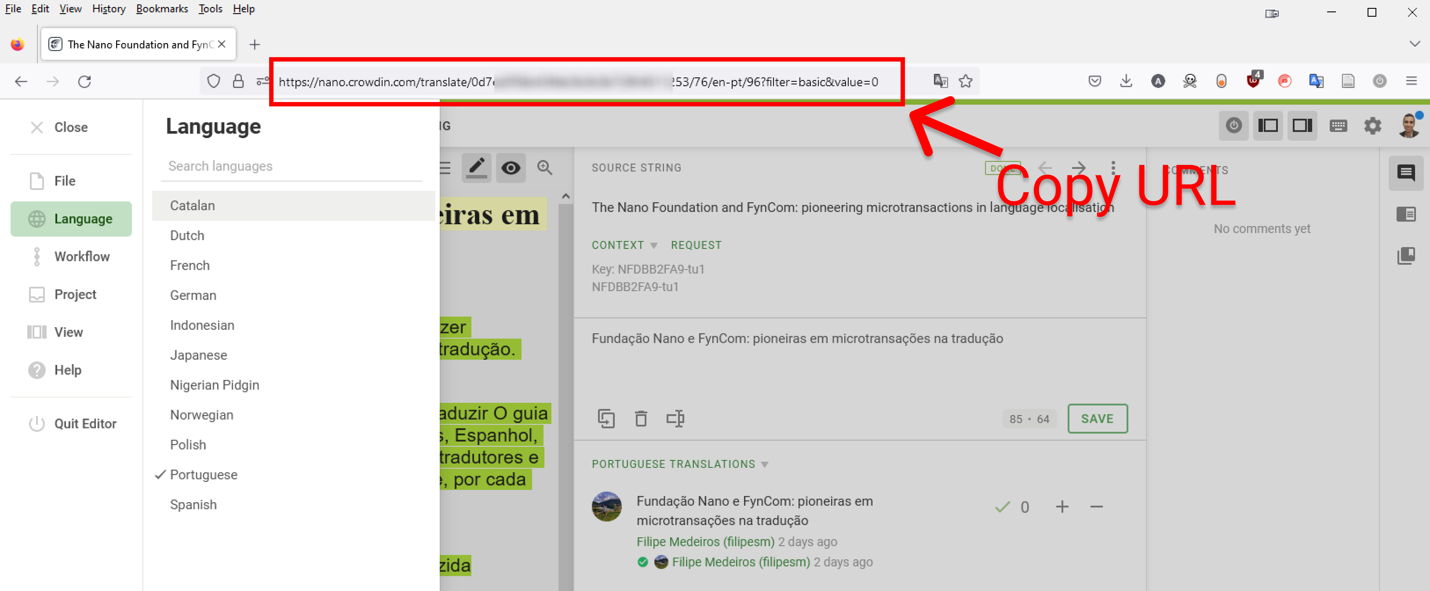 Setup your webhook in Crowdin to send events to https://developers.app.crowdin.net/api/media/file/b31980cc-b120-4a0e-bcf8-e9e68bec1a8e.png)
- https://server.fyncom.com/v2/webhooks/crowdin
Open your file in editor view. Select the language you want and copy the URL.
Send the URLvia email at suppport+crowdin@fyncom.com. Later, we will add a page into the settings of your FynCom dashboard or even in Crowdin itself, where you can paste this URL. Please bear with us as we build this out for you.
![Copy the file URL from the editor page of the file you want to reward and send it to us by email